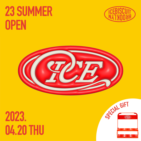 아이스비스킷 - ICEBISCUIT 2023 SUMMER MAIN OPEN EVENT(종료)